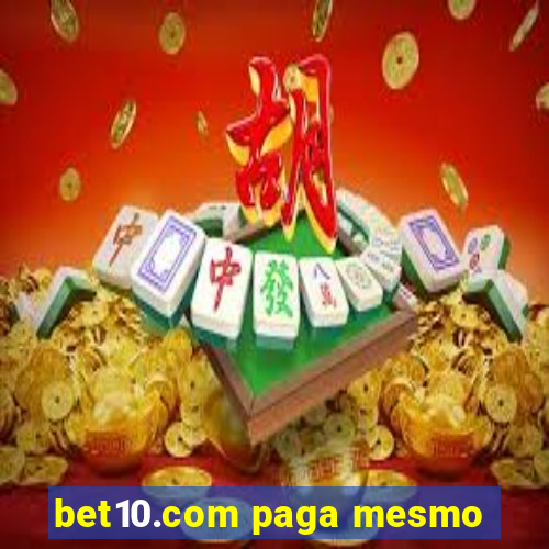 bet10.com paga mesmo